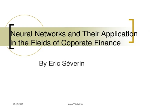 Neural Networks and Their Application in the Fields of Coporate Finance
