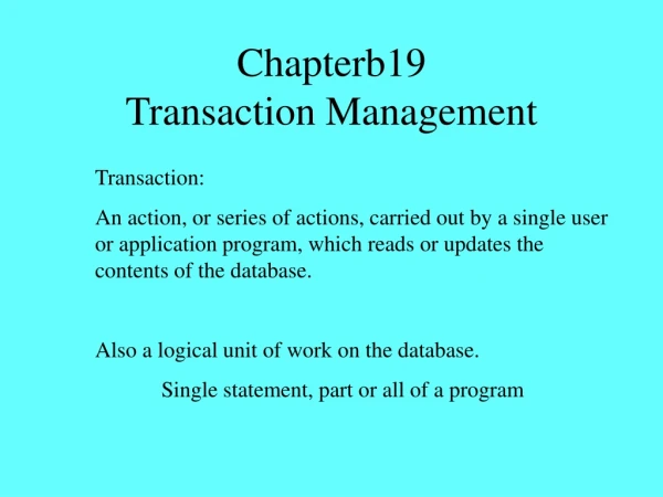 Chapterb19 Transaction Management