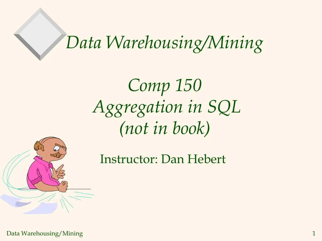 data warehousing mining comp 150 aggregation in sql not in book