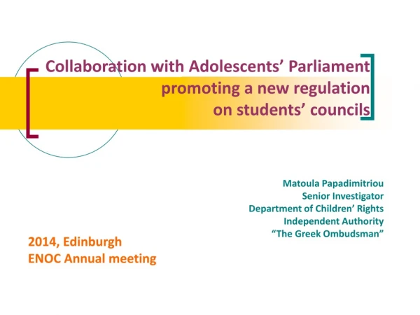 Collaboration with Adolescents’ Parliament promoting a new regulation  on students’ councils