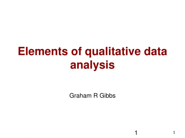 Elements of qualitative data analysis