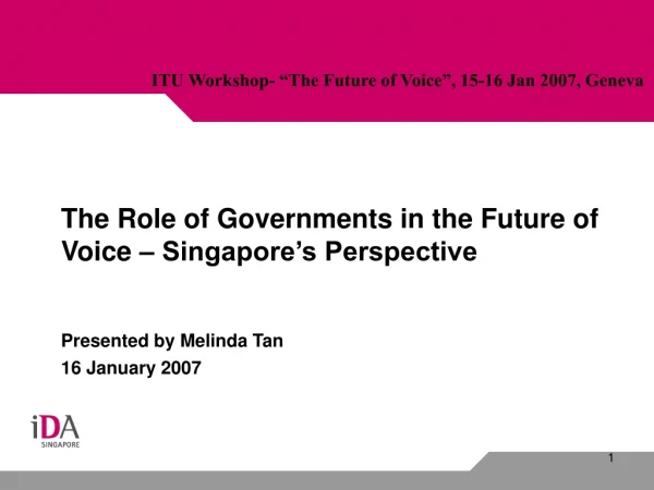 The Role of Governments in the Future of Voice – Singapore’s Perspective
