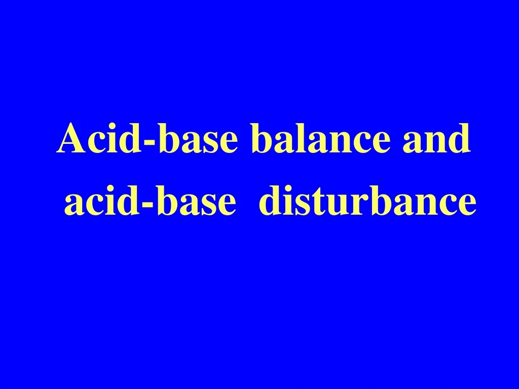 acid base balance and acid base disturbance