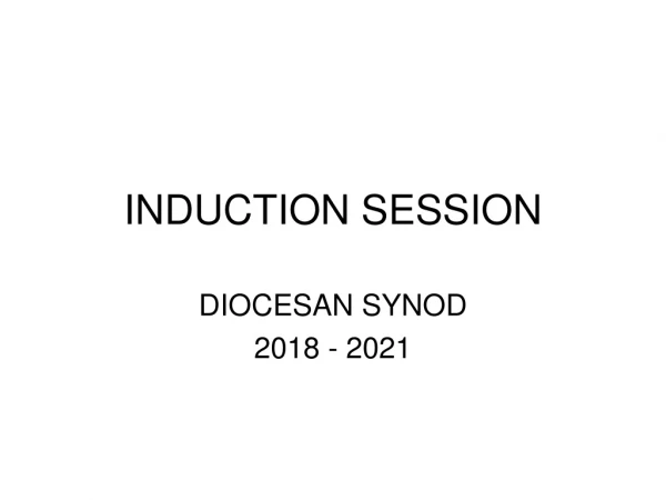 INDUCTION SESSION
