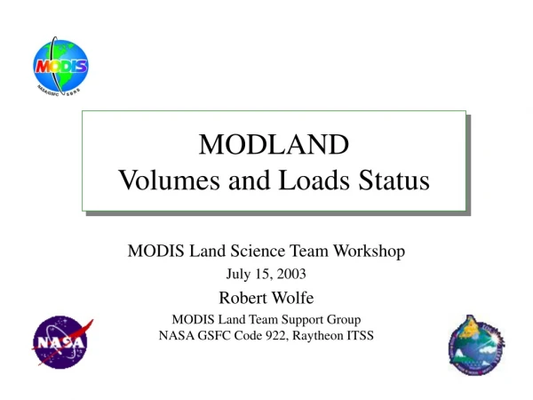 MODLAND  Volumes and Loads Status