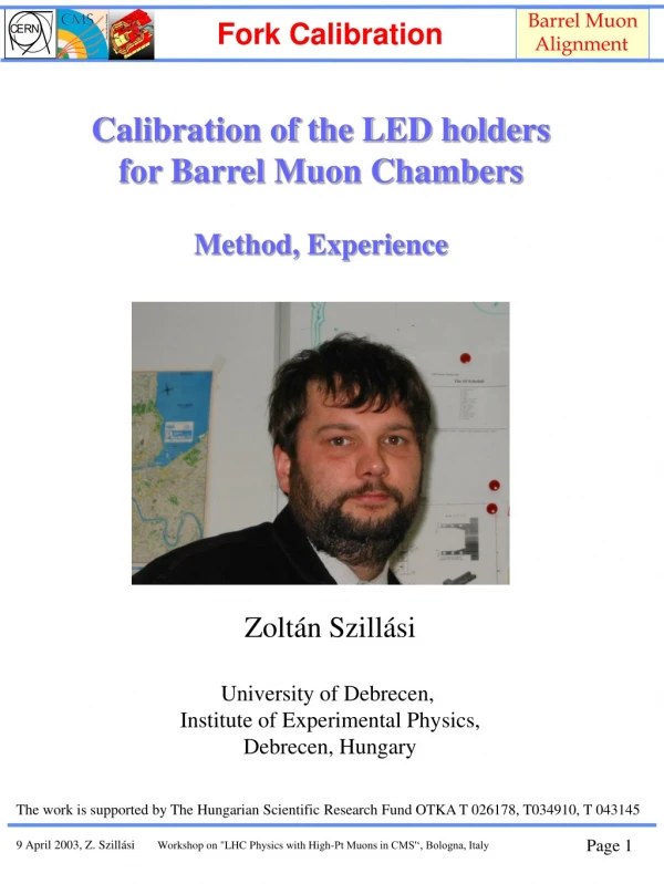 Calibration of the LED holders for Barrel Muon Chambers Method, Experience