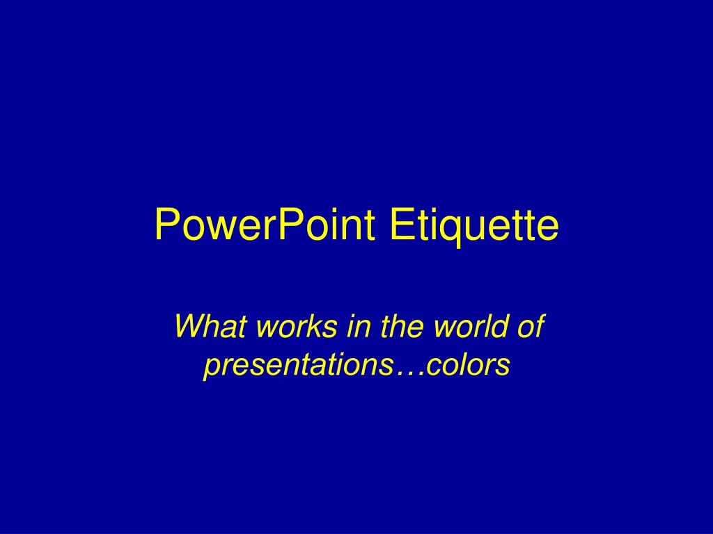powerpoint etiquette