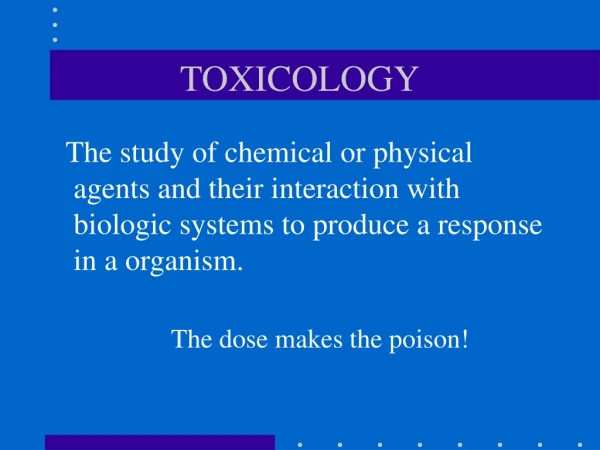 TOXICOLOGY