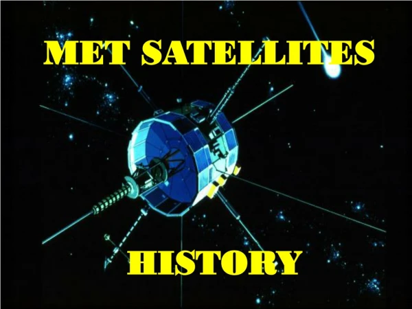 MET SATELLITES  HISTORY