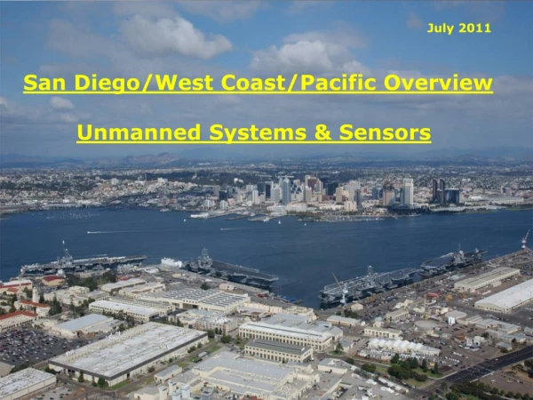 San Diego/West Coast/Pacific Overview Unmanned Systems &amp; Sensors