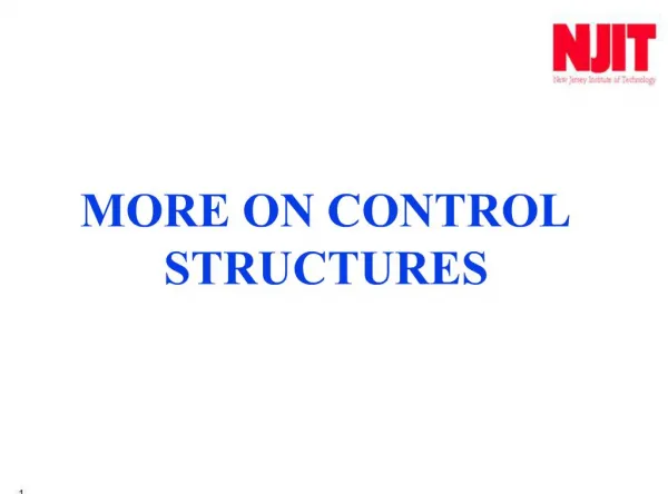 MORE ON CONTROL STRUCTURES