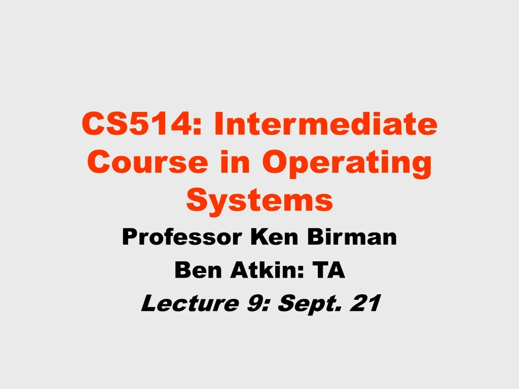 cs514 intermediate course in operating systems