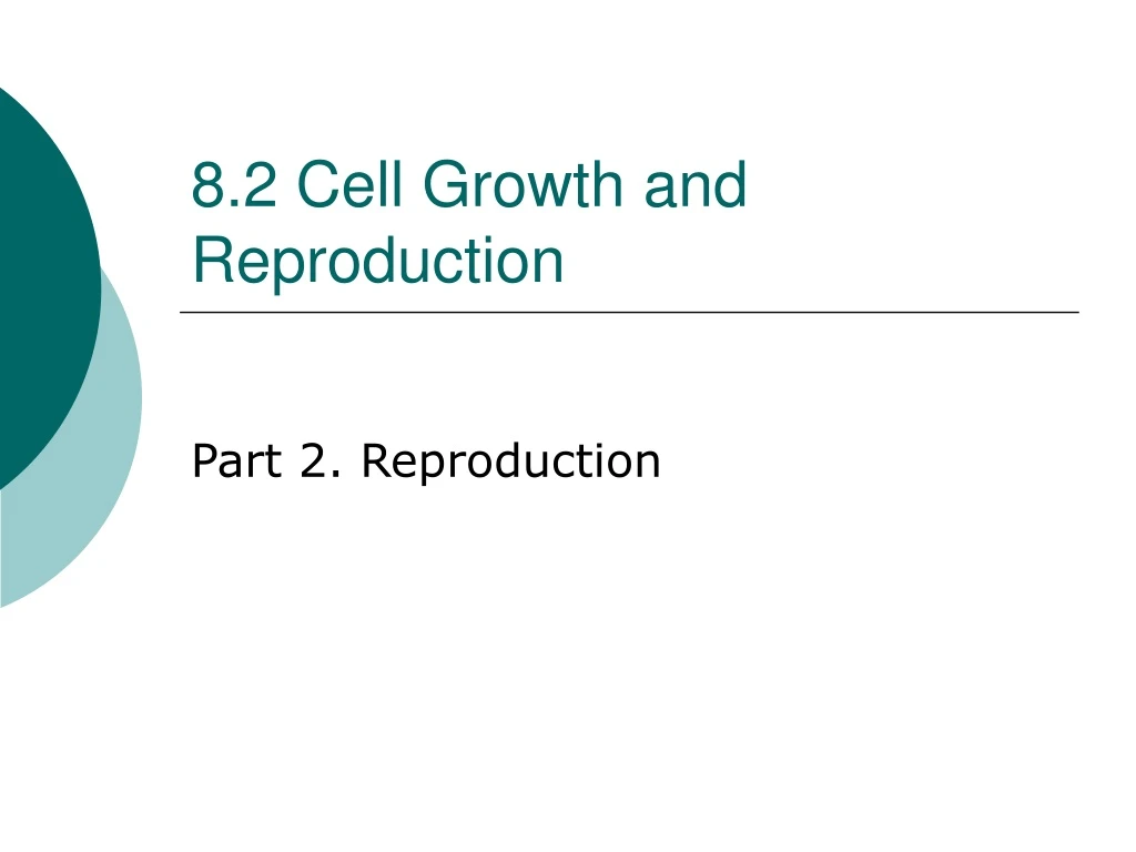 8 2 cell growth and reproduction