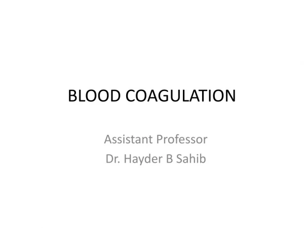BLOOD COAGULATION