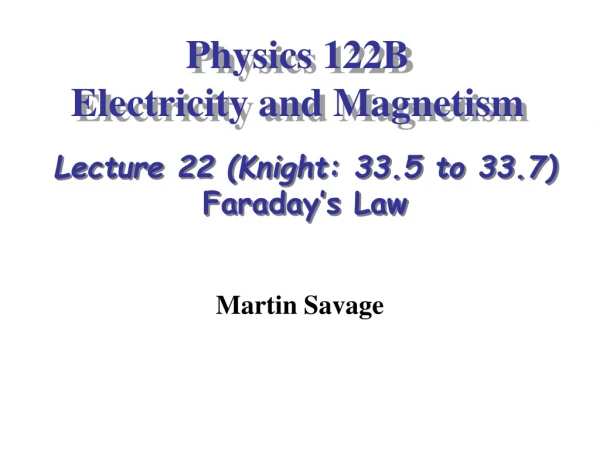 Physics 122B   Electricity and Magnetism