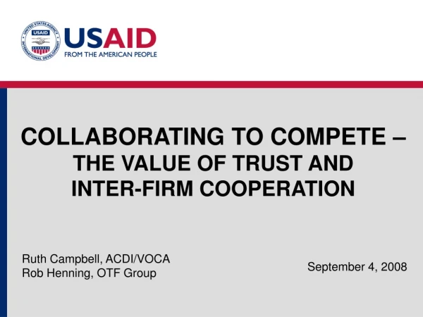 COLLABORATING TO COMPETE  – THE VALUE OF TRUST AND  INTER-FIRM COOPERATION