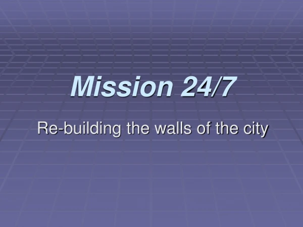 Mission 24/7