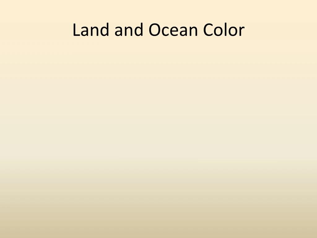 land and ocean color
