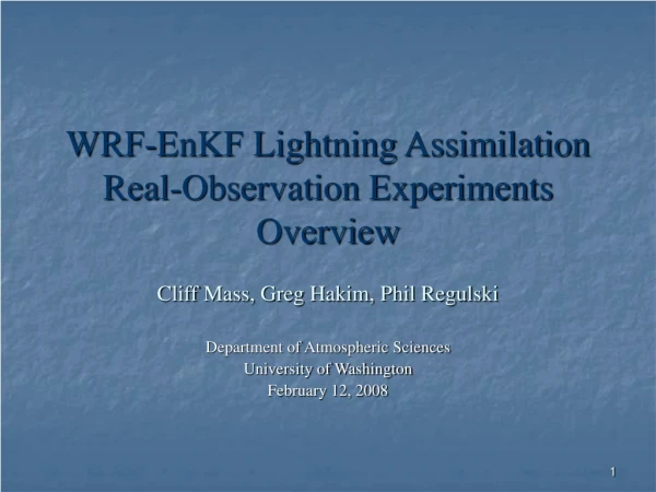 WRF-EnKF Lightning Assimilation Real-Observation Experiments Overview