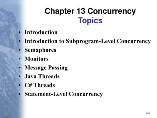 Chapter 13 Concurrency   Topics