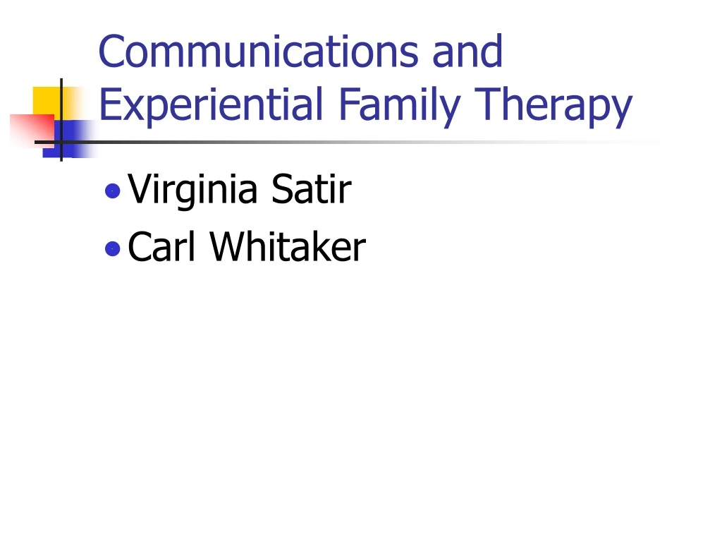 communications and experiential family therapy