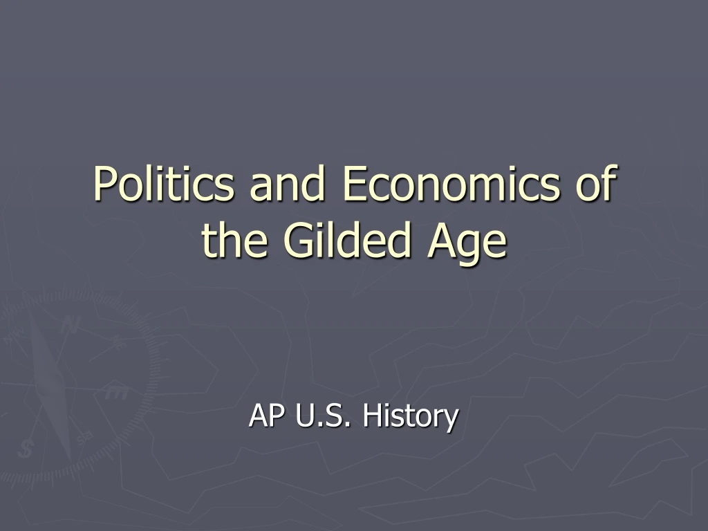 politics and economics of the gilded age