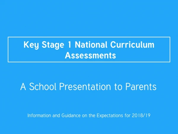 Key Stage 1 National Curriculum  Assessments