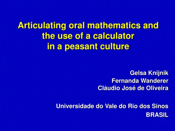 Articulating oral mathematics and  the use of a calculator in a peasant culture