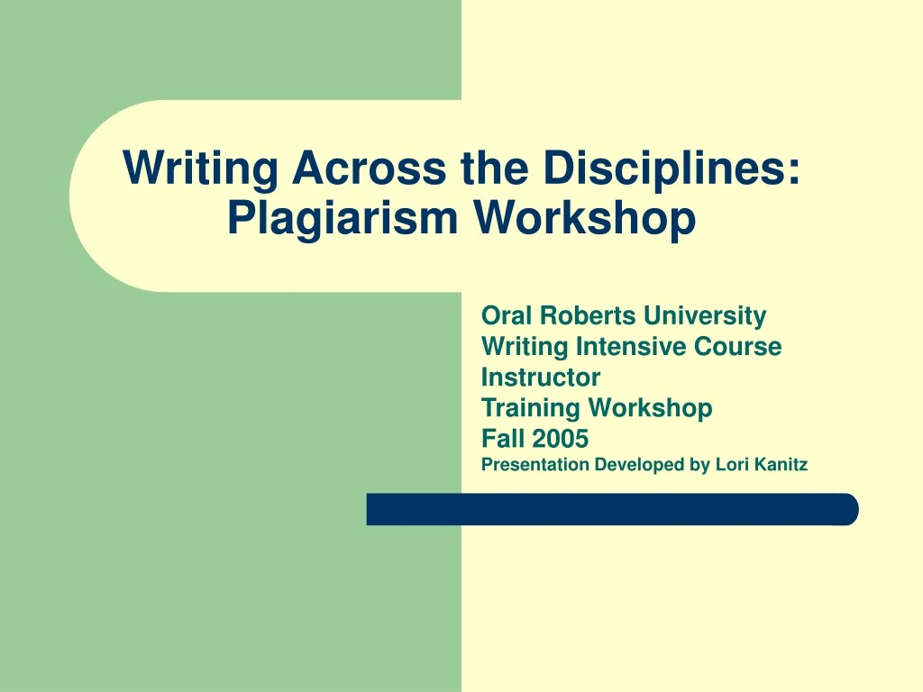 writing across the disciplines plagiarism workshop