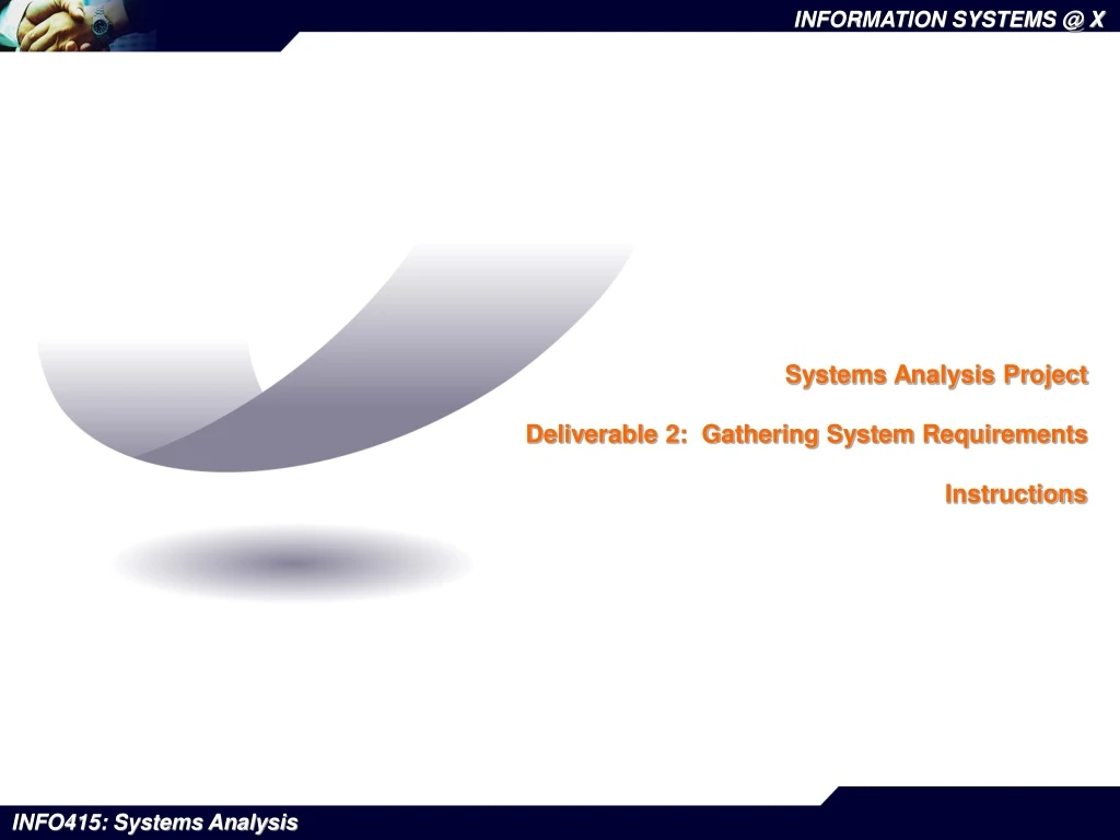 systems analysis project deliverable 2 gathering system requirements instructions