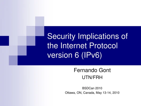 Security Implications of the Internet Protocol  version 6 (IPv6)