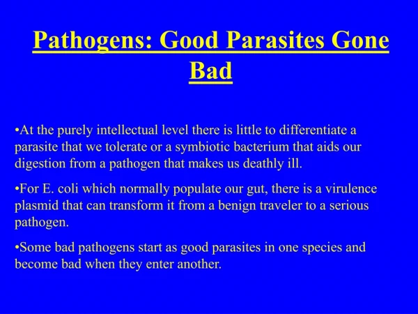 Pathogens: Good Parasites Gone Bad
