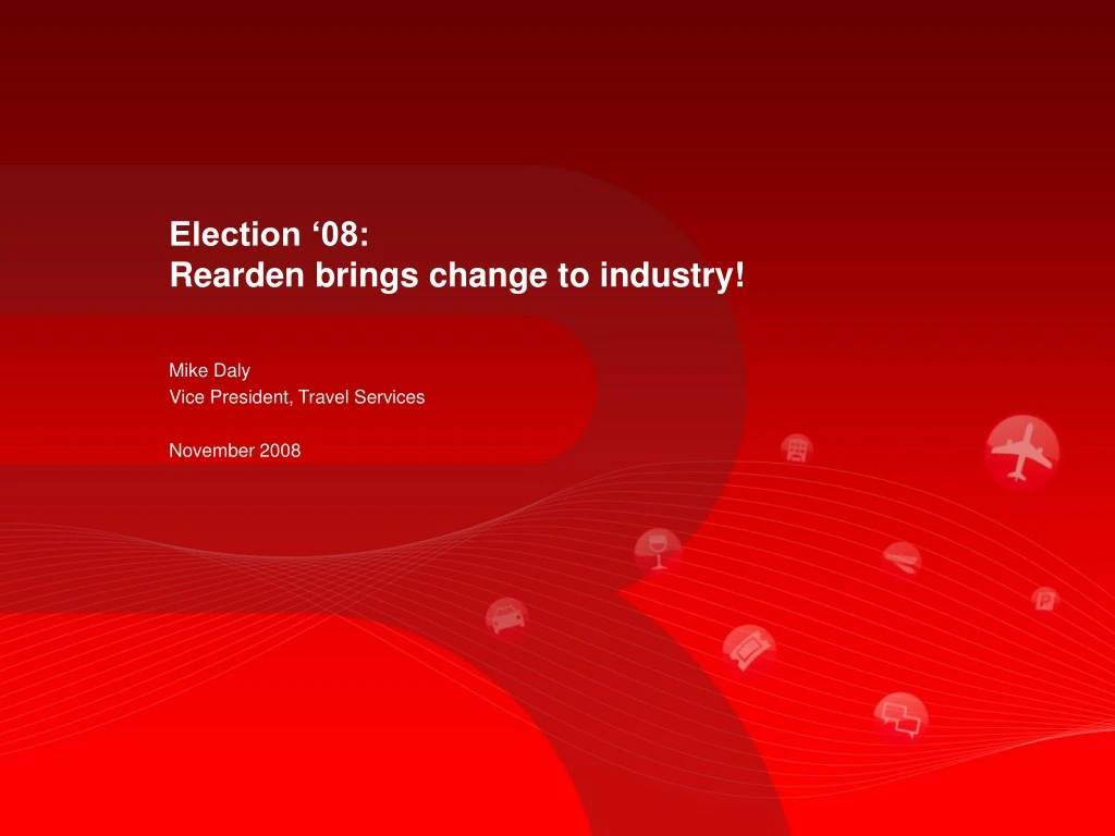 election 08 rearden brings change to industry