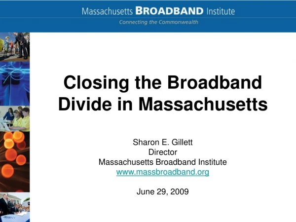Closing the Broadband Divide in Massachusetts