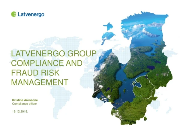 LATVENERGO GROUP  COMPLIANCE AND FRAUD RISK MANAGEMENT