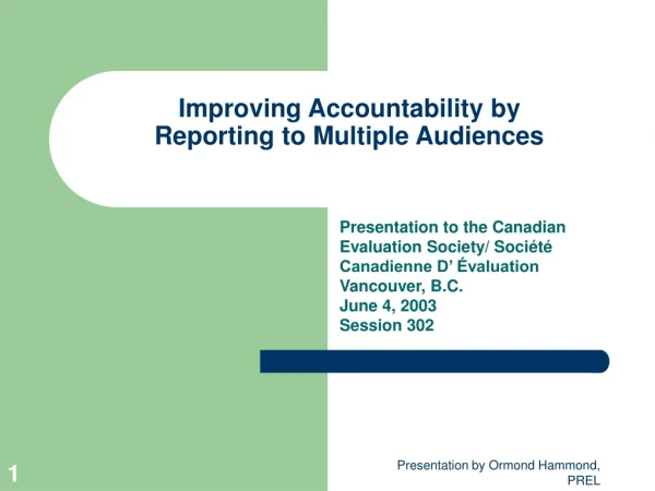 Improving Accountability by Reporting to Multiple Audiences