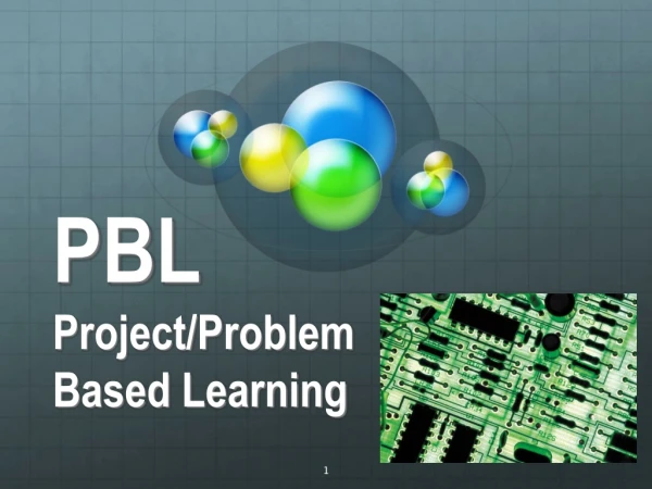 PBL  Project/Problem Based Learning