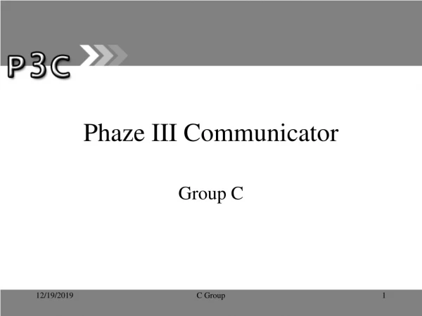 Phaze III Communicator