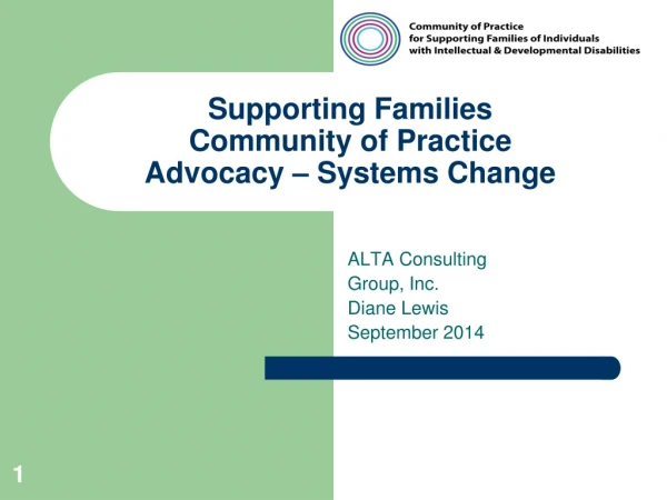 Supporting Families  Community of Practice  Advocacy – Systems Change