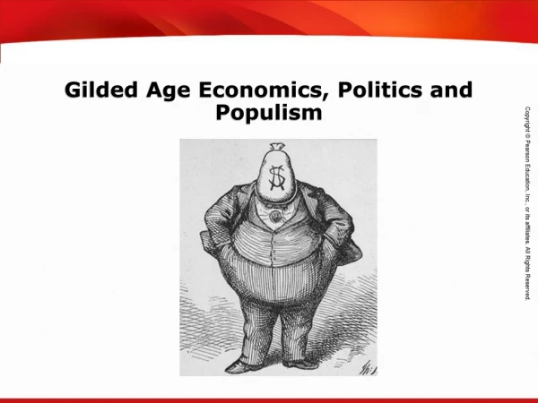 Gilded Age Economics, Politics and Populism