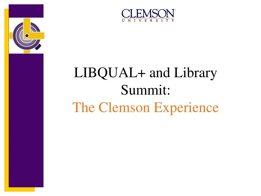 libqual and library summit the clemson experience