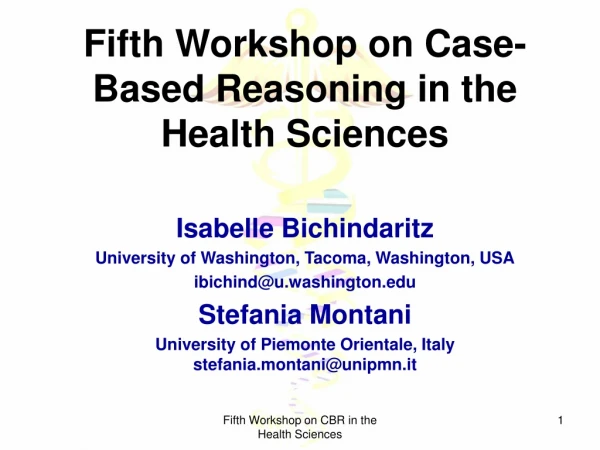 Fifth Workshop on Case-Based Reasoning in the Health Sciences