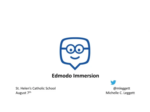 Edmodo Immersion St. Helen’s Catholic School								@mleggett