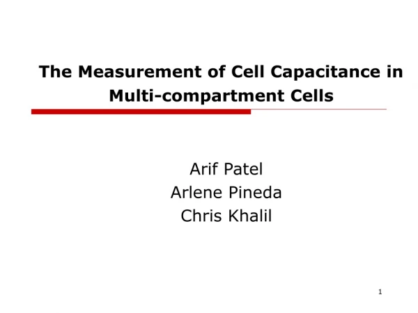 The Measurement of Cell Capacitance in Multi-compartment Cells