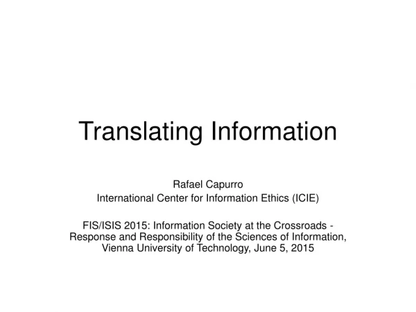 Translating Information