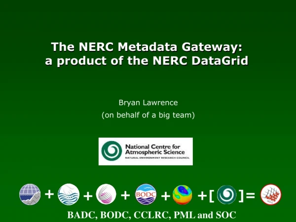 The NERC Metadata Gateway:  a product of the NERC DataGrid