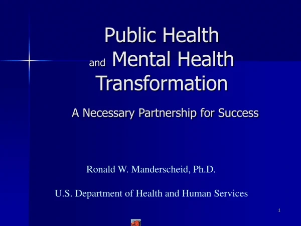 Public Health  and  Mental Health Transformation A Necessary Partnership for Success