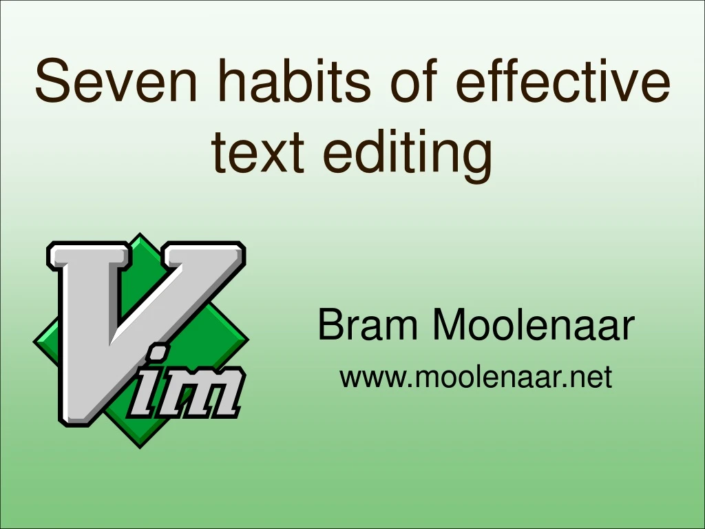 seven habits of effective text editing