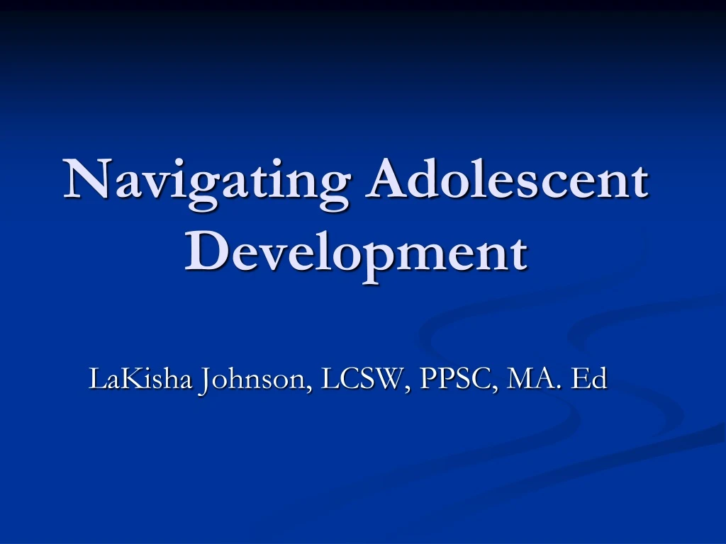 navigating adolescent development