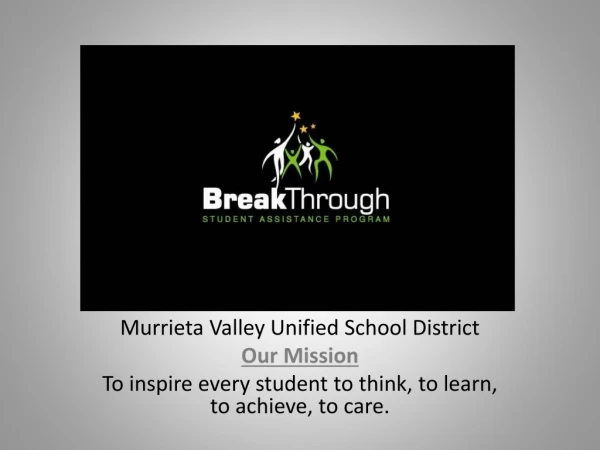 Murrieta Valley Unified School District Our Mission